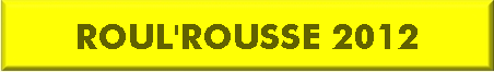 ROUL'ROUSSE 2012